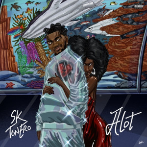 Listen to Alot song with lyrics from SkTonero