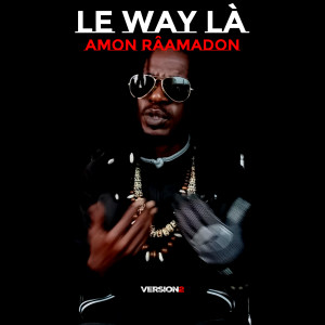 Album Le way la from AMON RÂAMADON