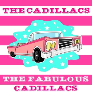 The Cadillacs的专辑The Fabulous Cadillacs