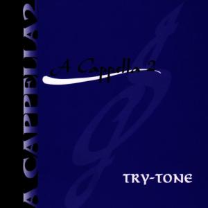 Try-Tone的專輯A Cappella 2