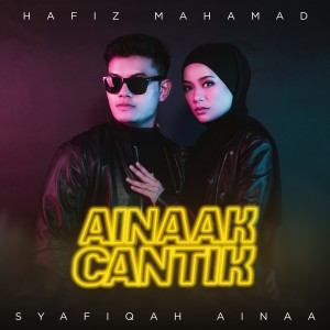 收聽Hafiz Mahamad的Ainaak Cantik歌詞歌曲