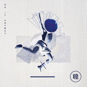 收聽Form的Do It Anyway歌詞歌曲