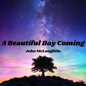 John McLaughlin的專輯A Beautiful Day Coming