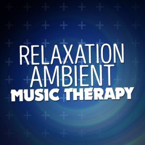 Album Relaxation: Ambient Music Therapy from Ambient Music Therapy (Deep Sleep, Meditation, Spa, Healing, Relaxation)