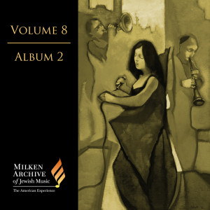 Yoel Levi的專輯Milken Archive Digital Volume 8, Digital Album 2