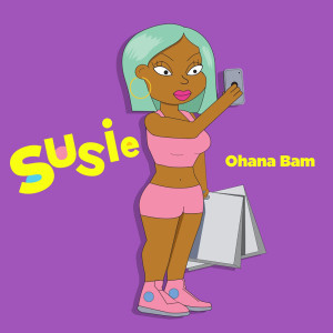 收聽Ohana Bam的Susie (Explicit)歌詞歌曲