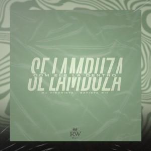 收听Dj Vigarista的Se Lambuza Com Ele La Dentro (Explicit)歌词歌曲