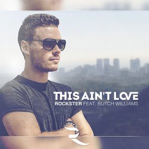 ดาวน์โหลดและฟังเพลง This Ain't Love (Delighters Remix) พร้อมเนื้อเพลงจาก Rockster