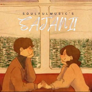 收聽Soulful Music的Sajani歌詞歌曲