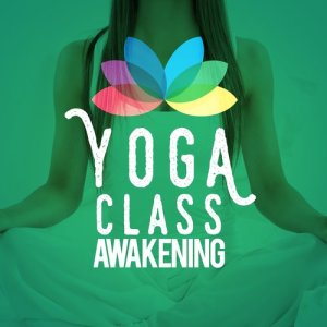 Yoga Class Music的專輯Yoga Class Awakening