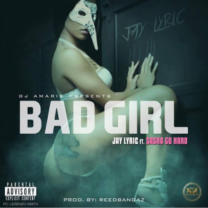 Album Bad Girl (Explicit) from Jay Lyric