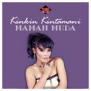 Dengarkan Mamah Muda lagu dari Kinkin Kintamani dengan lirik