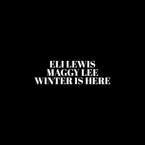 收聽Eli Lewis的Winter Is Here歌詞歌曲