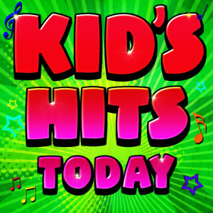Kids Music All-Stars的專輯Kid's Hits Today