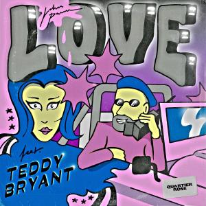 ดาวน์โหลดและฟังเพลง Love (feat. Teddy Bryant) พร้อมเนื้อเพลงจาก John Parm