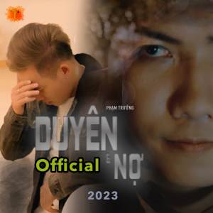 Listen to Duyên Và Nợ song with lyrics from Phạm Trưởng
