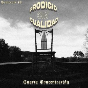 收聽Cuarta Concentracion的Prodigio sin Cualidad (feat. Soulcrow 98') (Explicit)歌詞歌曲