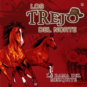 ดาวน์โหลดและฟังเพลง La Rama del Mezquite พร้อมเนื้อเพลงจาก Los Trejo Del Norte