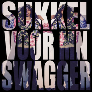 Brokezart的專輯SUKKEL VOOR MN SWAGGER (Explicit)