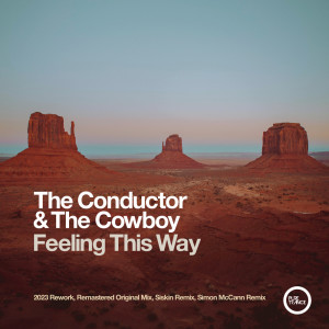 Album Feeling This Way (Remixes Pt. 1) from The Conductor & The Cowboy