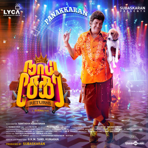 Dengarkan lagu Panakkaran (From "Naai Sekar Returns") nyanyian Santhosh Narayanan dengan lirik