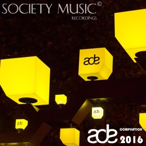 อัลบัม Society Music Recordings Presents ADE 2016 ศิลปิน American Dj