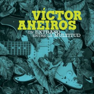 อัลบัม Un Extraño Entre la Multitud ศิลปิน Victor Aneiros