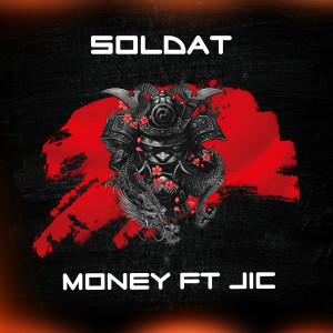 Listen to Money (Explicit) song with lyrics from Soldat