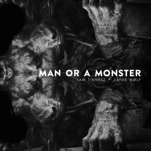ดาวน์โหลดและฟังเพลง Man or a Monster พร้อมเนื้อเพลงจาก Sam Tinnesz