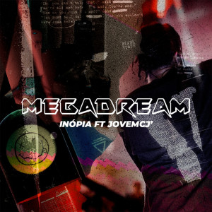 ดาวน์โหลดและฟังเพลง Megadream (Explicit) พร้อมเนื้อเพลงจาก Inopia