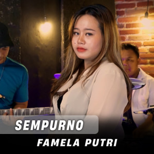 Dengarkan Sempurno lagu dari Famela Putri dengan lirik