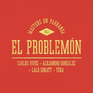 Album El Problemón (Masters en Parranda) from Lalo Ebratt
