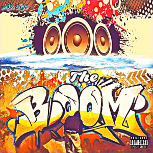 Ahk 2Gs的专辑The Boom (Explicit)