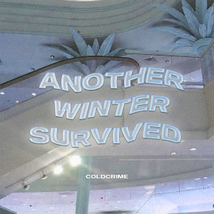 Listen to Another Winter Survived song with lyrics from coldcrime
