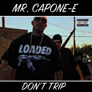 Mr.Capone-E的專輯Don't Trip - Single (Explicit)