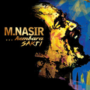M. Nasir的專輯M.Nasir ... Kembara Sakti