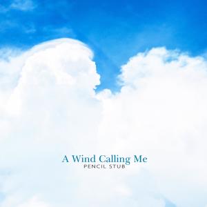 A Wind Calling Me