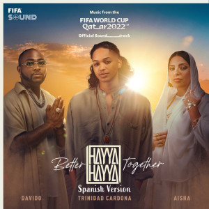 Trinidad Cardona的專輯Hayya Hayya (Better Together) (Spanish Version) (Music from the FIFA World Cup Qatar 2022 Official Soundtrack)