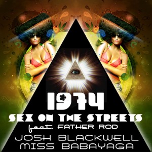 ดาวน์โหลดและฟังเพลง Sex On The Streets พร้อมเนื้อเพลงจาก DJ Josh Blackwell