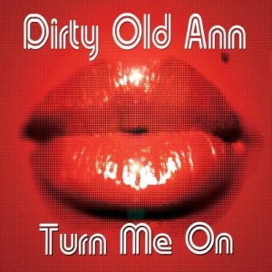 ดาวน์โหลดและฟังเพลง Turn Me On (Denis the Menace & Jerry Ropero Remix) (Denis The Menace & Jerry Ropero Remix) พร้อมเนื้อเพลงจาก Dirty Old Ann