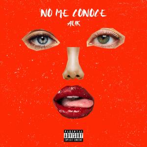 อัลบัม No Me Conoce (Explicit) ศิลปิน Alik