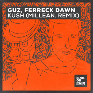 Ferreck Dawn的專輯Kush (Millean. Remix) (Extended Mix) (Explicit)