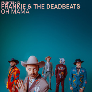 Listen to Oh Mama song with lyrics from Frankie