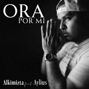Listen to Ora Por Mi song with lyrics from Alkimizta