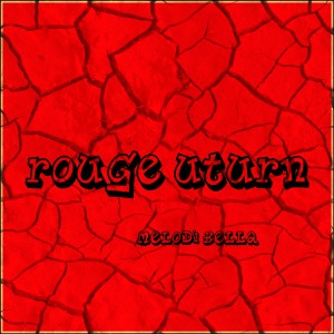 Melodi Bella的專輯Rouge Uturn