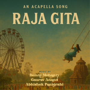 Listen to Raja Gita (An Acapella Song) song with lyrics from Bunny Mohanty