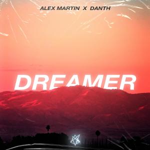 Dengarkan lagu Dreamer (Radio Edit) nyanyian Alex Martin dengan lirik
