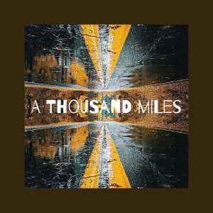收听The Ultimate Heroes的A Thousand Miles (Pop Punk Version)歌词歌曲