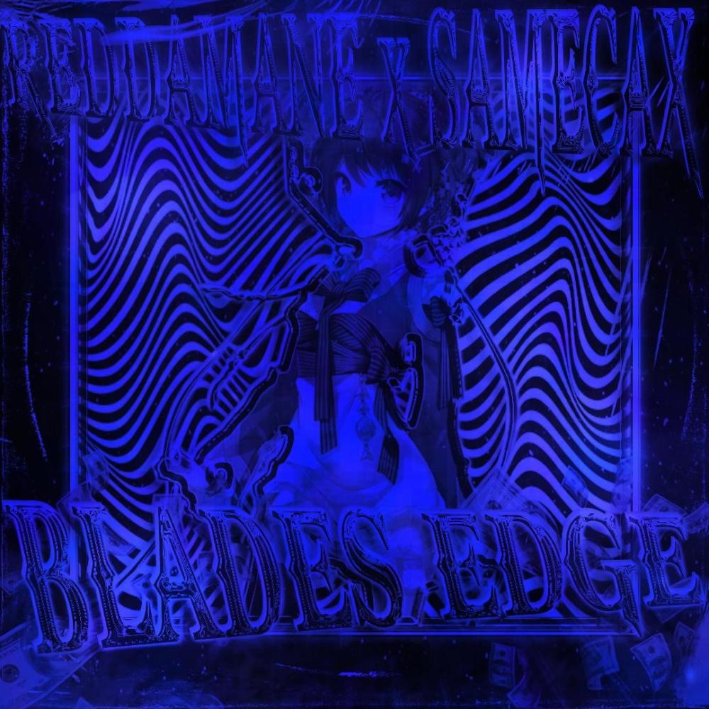 BLADES EDGE (feat. SAMECAXX)