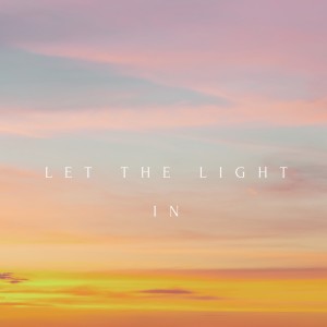 Enchanted Feel的專輯Let The Light In